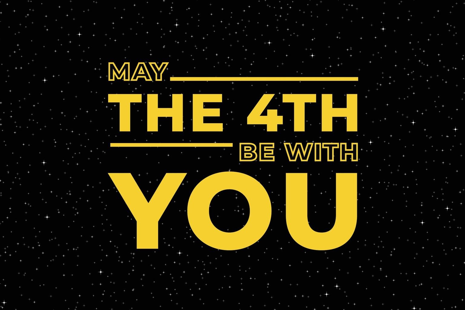 may the 4th be with you!