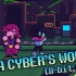 A CYBER'S WORLD? - Deltarune/三角符文