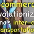 E-commerce revolutionizes China's inter-city transportation