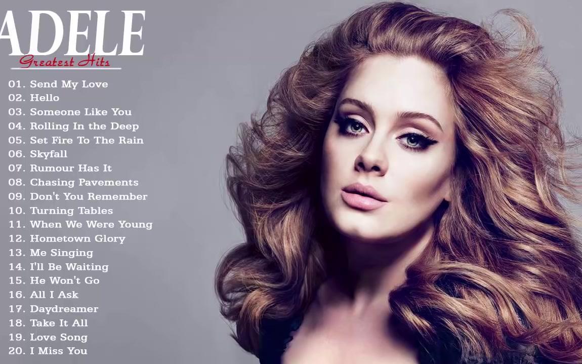 Adele Greatest Hits Album Best Of Adele Playlist 阿黛尔·阿德金斯 哔哩哔哩 Bilibili