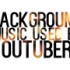 YouTubers常用背景音乐~ Background Music YouTubers Use