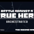 Undertale Orchestrated - Battle Against a True Hero