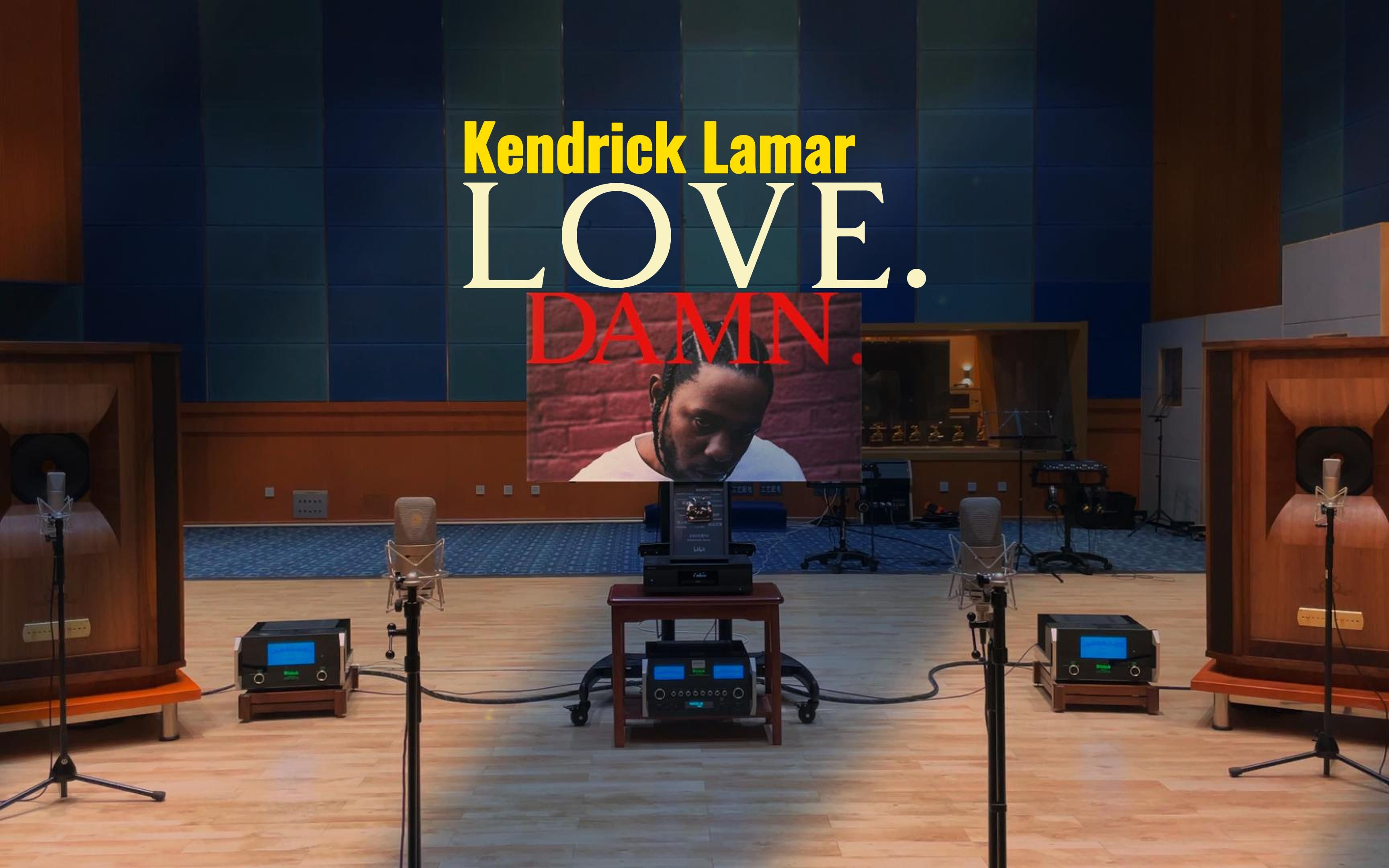 百万级装备听《LOVE.》- Kendrick Lamar, Zacari【Hi-Res】