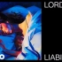 【Lorde】 - Liability  (歌曲版)