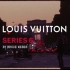 路易威登 Louis Vuitton 最新广告 Series 6 by Nicolas Ghesquière