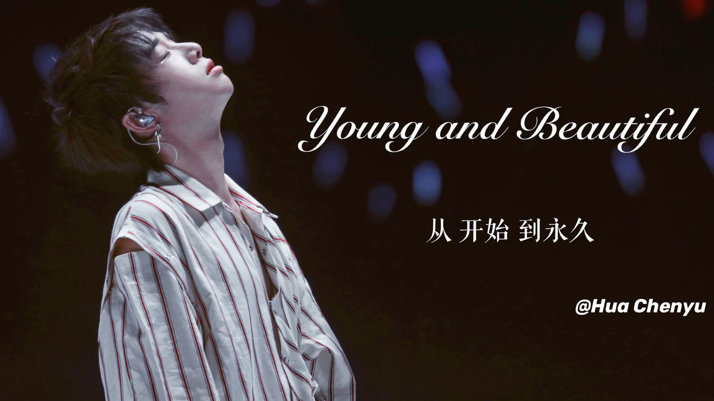 【华晨宇】Young And Beautiful | 杂志/舞台/美颜向混剪哔哩哔哩bilibili