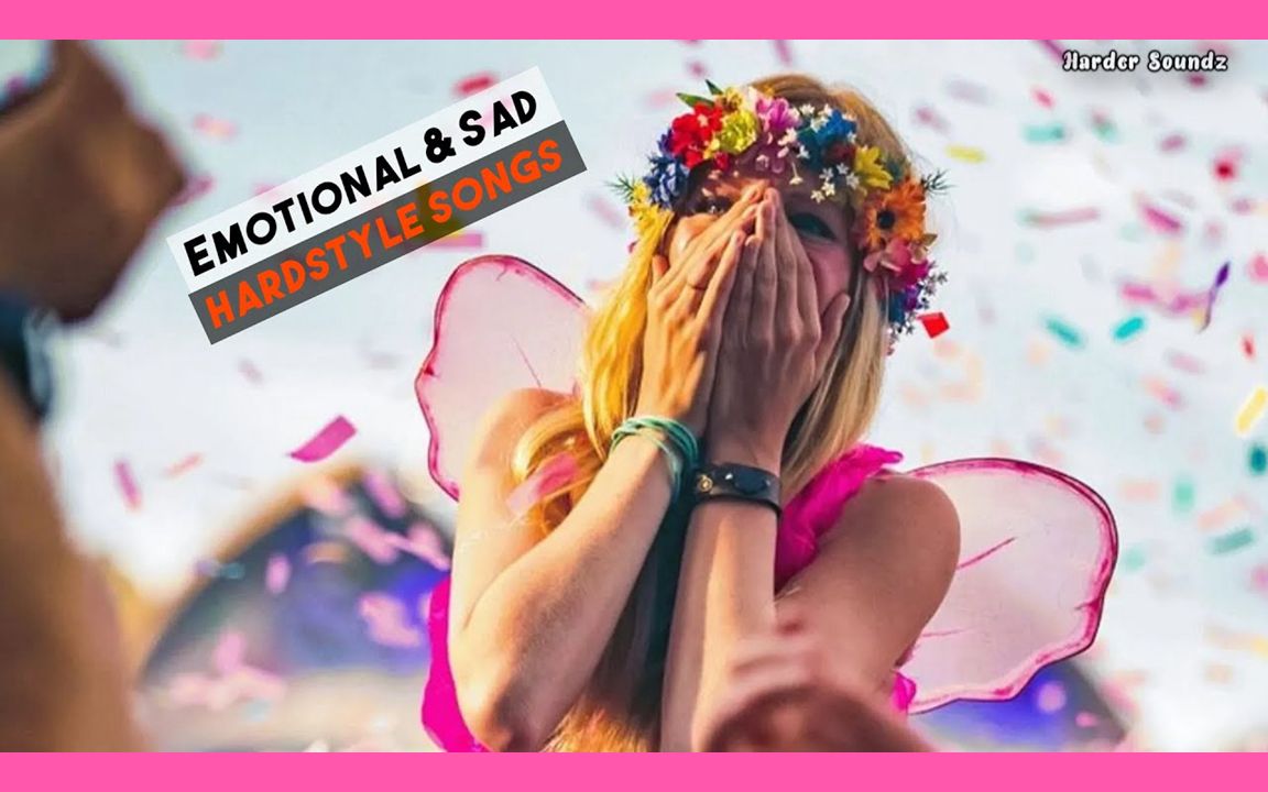 歌曲78emotionalsadhardstylesongs74euphorichardstylemix2019