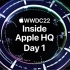 WWDC22: Inside Apple HQ, Day 1