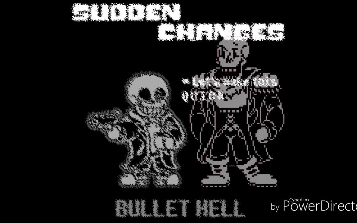suddenchangesansbullethell