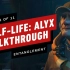 【半条命：Alyx】IGN完整游戏流程【极致观感】