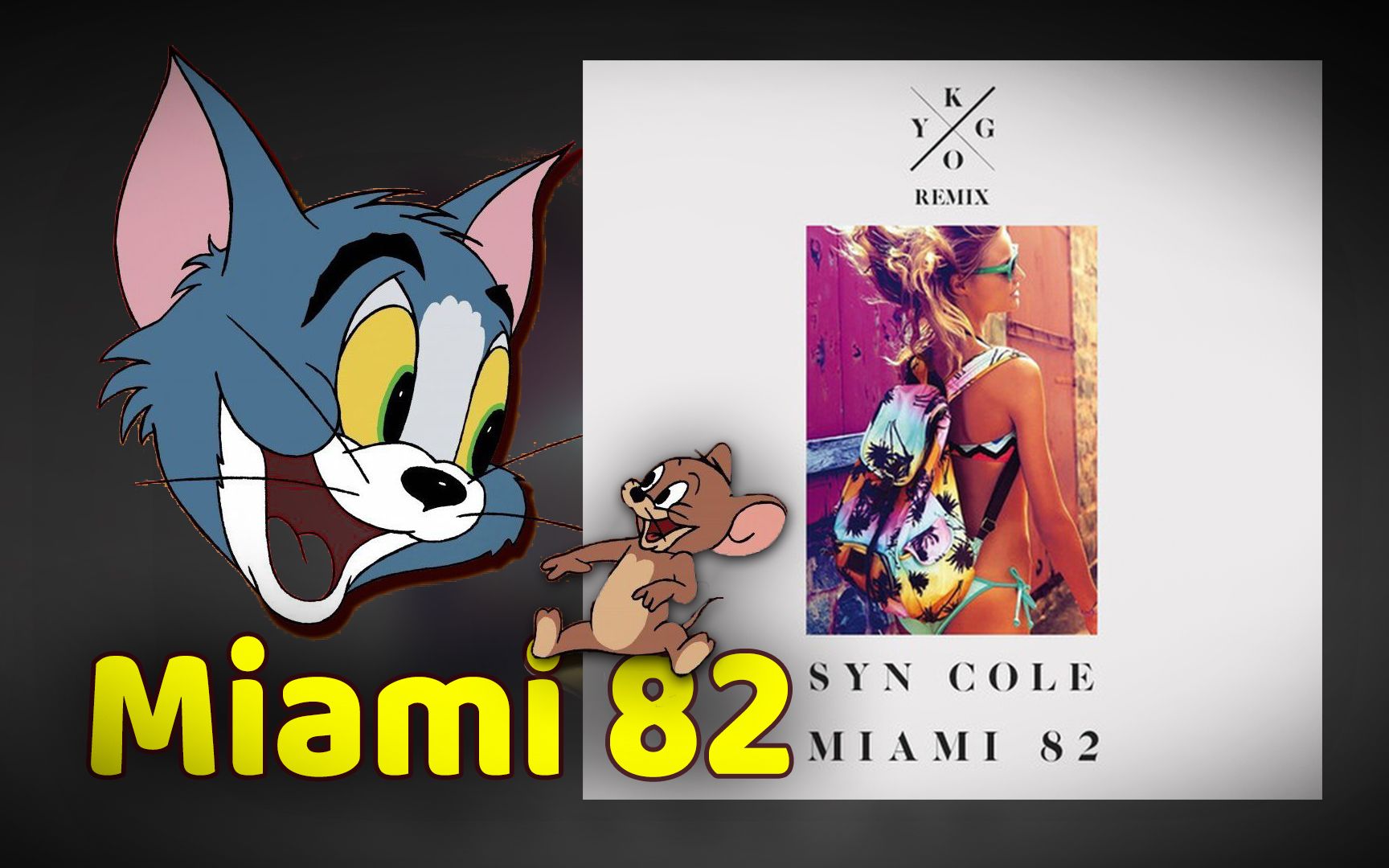 【猫鼠电音】Miami 82 (Kygo Remix)