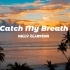 怎么办 嗨到停不下来！！！| 《Catch My Breath》最近爆火的欧美神曲