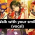 【偶像梦幻祭】【纯人声】Walk with your smile(红月 ver.)