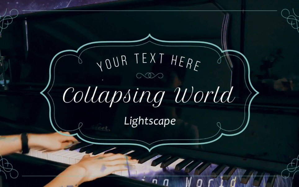 (自编)网易云纯音乐《collapsing world—lightscape钢琴翻弹,建议