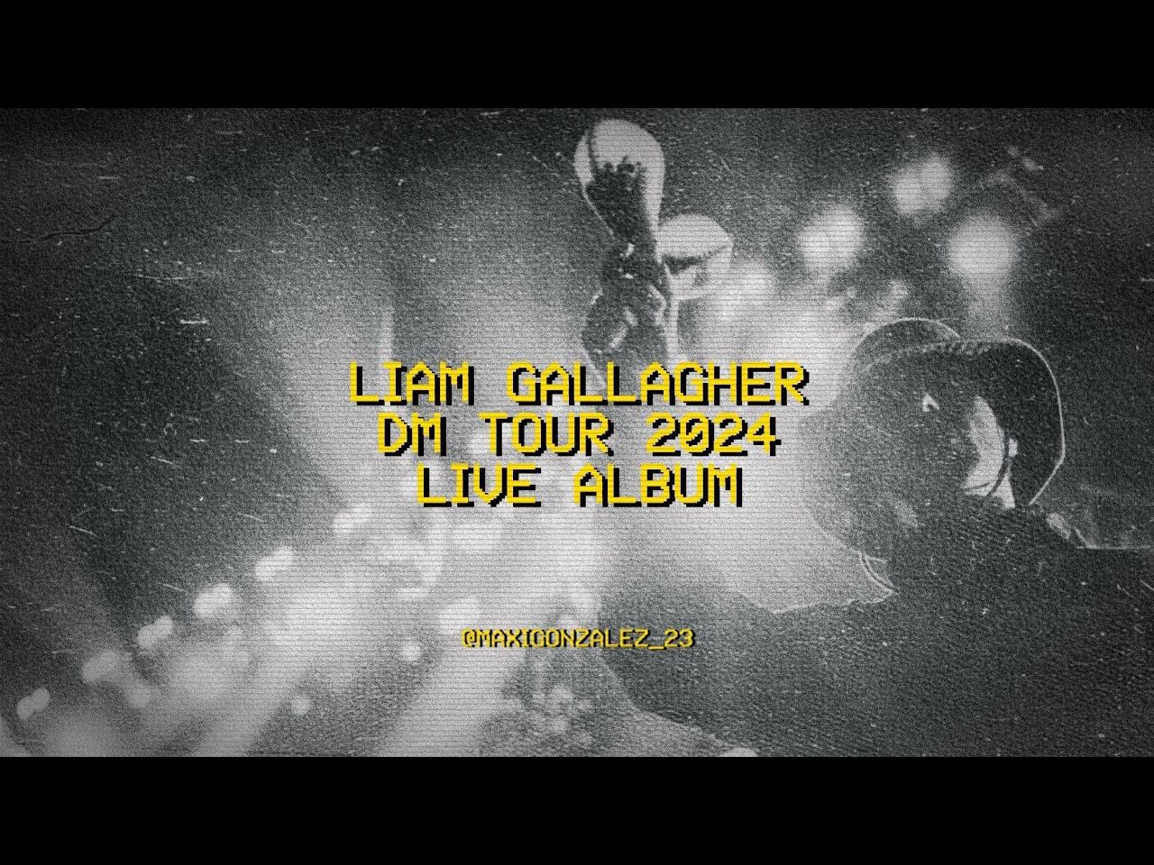 【Liam Gallagher】DM Tour 24 (Live Album)