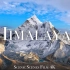 4K喜马拉雅-世界屋脊|珠穆朗玛峰|风景放松电影