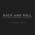 【自译中英】一个极简的摇滚史 Rock And Roll - A Very Brief History