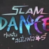 Trailer SLAM DANCE ทุ่มฝันสนั่นฟลอร์