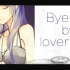 【时间】Bye Bye Lover【一周年】