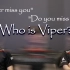 【Vihends】WHO IS VIPER？？？