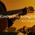 【吉他弹唱】《Wonderful tonight》“婚礼现场必备曲目”【附谱】