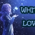 【翻唱】White Love【花丸晴琉】