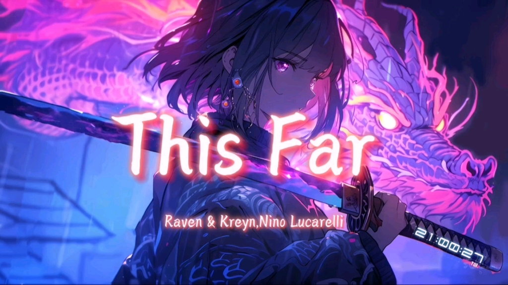 【Hi-res无损】“全网超火电音神曲”《This Far》Raven&Kreyn/ Nino Lucarelli/RudeLie--好听的英文歌曲推荐