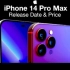 iPhone 14 Pro 发布日期和价格 - 新电池提升！