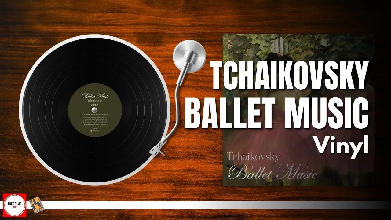 Tchaikovsky_ Ballet Music柴可夫斯基芭蕾音乐黑胶精选集