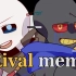 Rival meme【undertaleAU】
