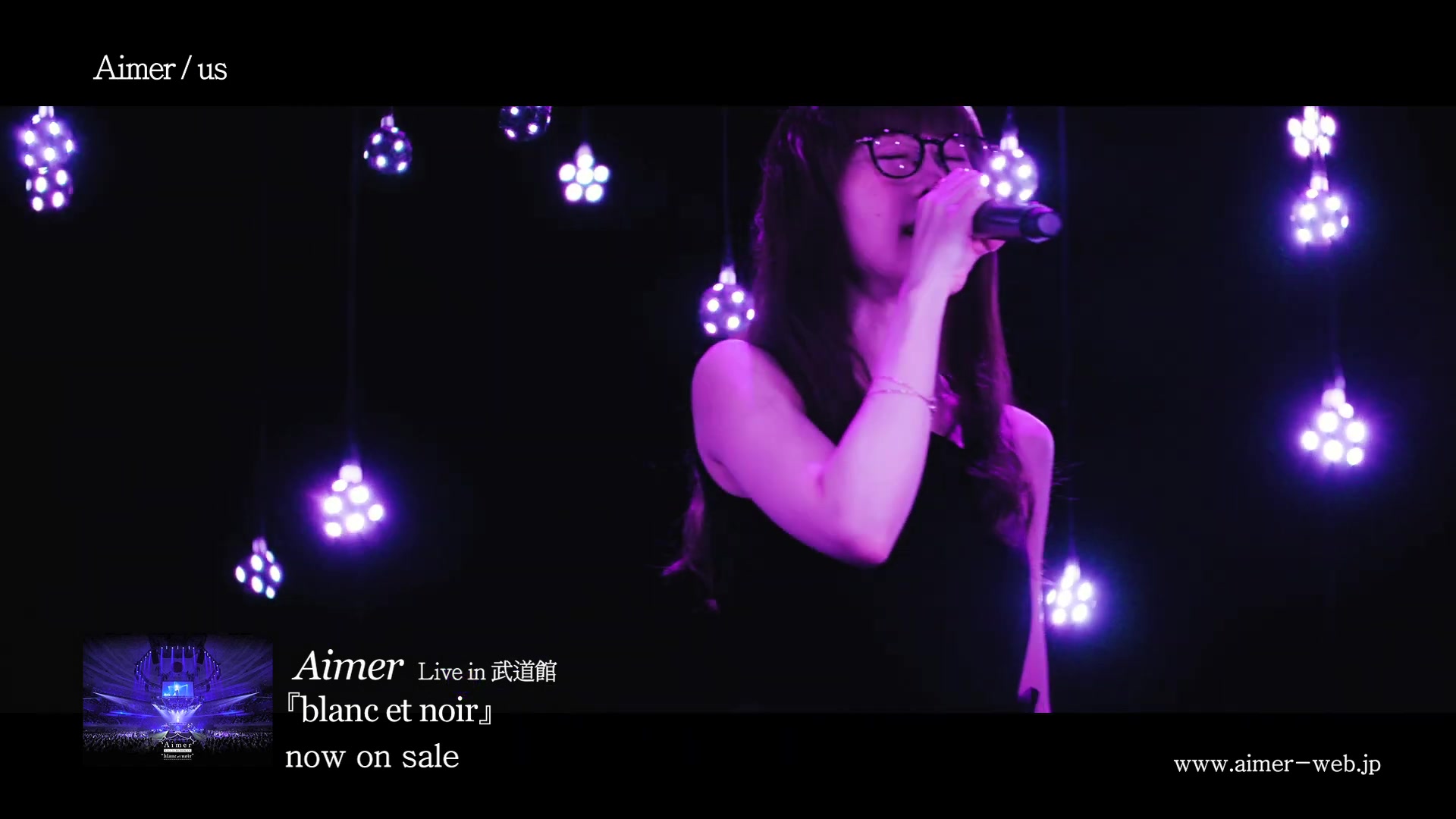 Aimer Us Live Aimer Live In 武道館 Blanc Et Noir 哔哩哔哩 つロ干杯 Bilibili