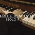 【FlatterMe】神奇动物在哪里 主题曲（钢琴版）| Fantastic Beasts Theme (Solo Pi