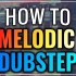 【教程】如何制作一首Melodic Dubstep风格的音乐 附工程