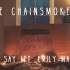 【Audio】The Chainsmokers ft. Emily Warren - Don't Say