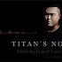 【超燃器乐金属】Titan’s Nova 泰坦新星