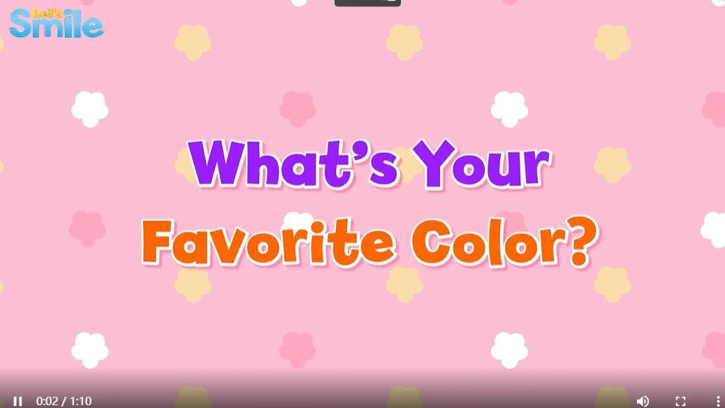 Let's Smile 英文歌曲——【What's Your Favorite color?】