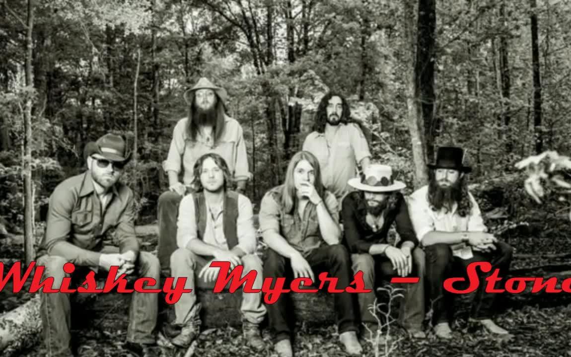 Whiskey Myers Stone_哔哩哔哩 (゜゜)つロ 干杯bilibili