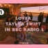 【中英字幕】Lover - Taylor Swift ( Live In The BBC Radio 1)