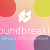 【Groundbreaking】「BOFU2016 COMPILATION ALBUM