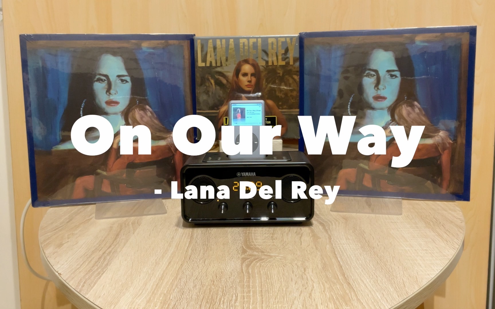 『泄曲分享』On Our Way (Final)  Lana Del Rey哔哩哔哩bilibili