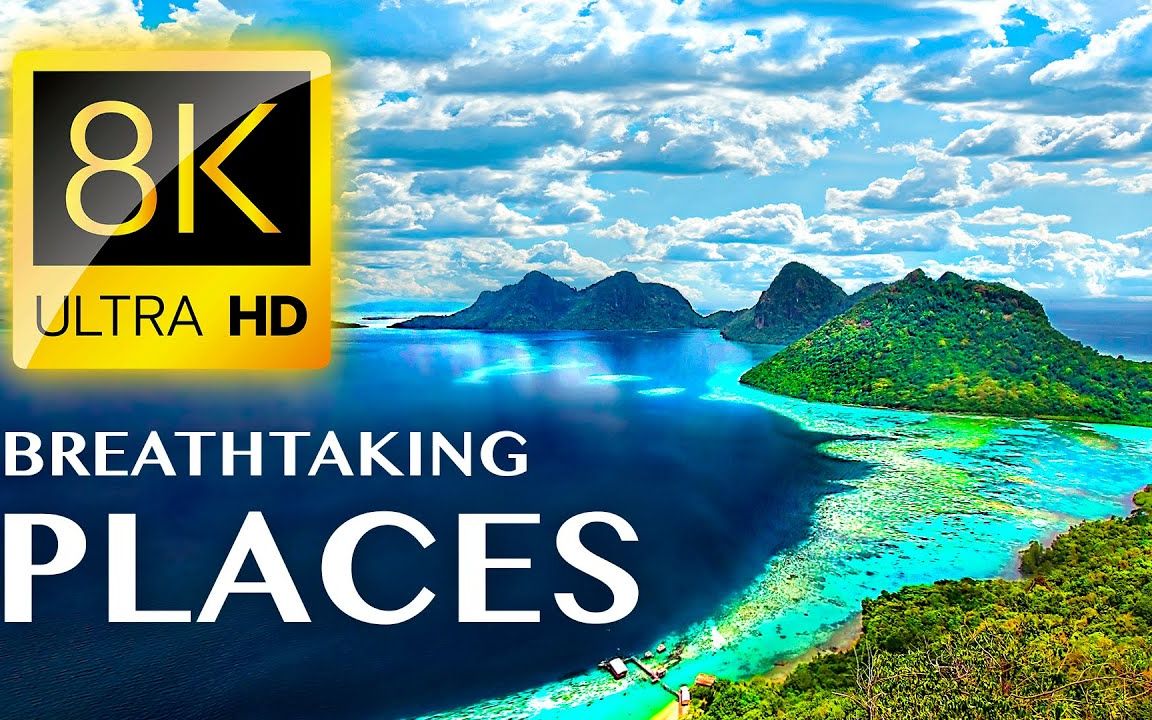 地球令人叹为观止的地方 Breathtaking Places in Our Planet Earth 8K TV VIDEO ULTRA HD