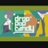 【ニコカラ】drop pop candy 《off　vocal》