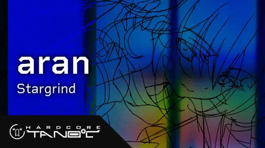 【新曲】aran - Stargrind【HARDCORE TANO*C】