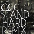 STAND HARD CCC Remix
