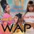 【WAP remix 2.0】Cardi B feat.Nicki Minaj&Megan Thee Stallion
