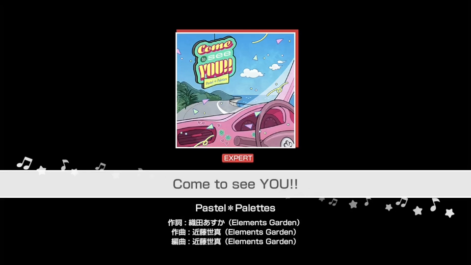【BanG Dream!】『Come to see YOU!!』Pastel*Palettes（难易度：EXPERT）