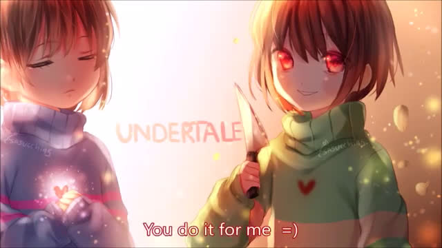 [frisk and chara]do it for him/her