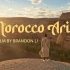 【Brandon Li 又一高分新作《Morocco Arise》】正片及导演幕后创作短片 商业短片拍摄