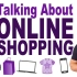 【口语】Talking About Online Shopping | Oxford Online English