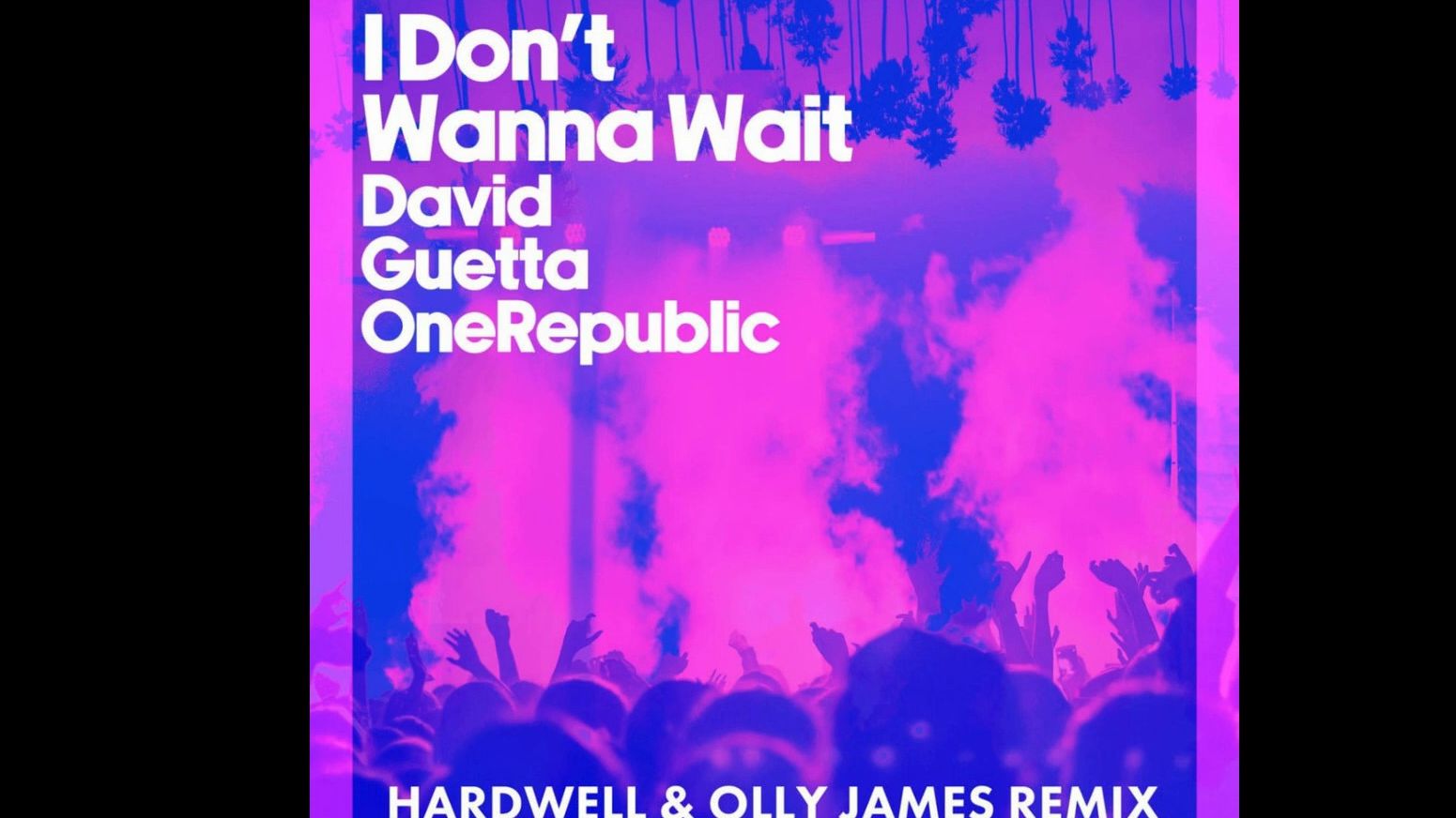 I Don't Wanna Wait (Hardwell & Olly James Extended)
